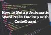 Cómo configurar Copia de seguridad automática de WordPress con CodeGuard