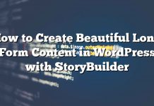 Cómo crear contenido largo y hermoso en WordPress con StoryBuilder