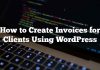 Cómo crear facturas para clientes que usan WordPress