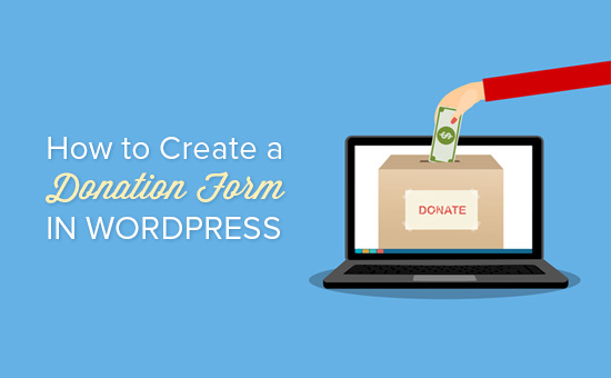 Cómo crear un formulario de donación de WordPress 