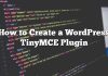 Cómo crear un plugin de WordPress TinyMCE