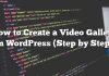 Cómo crear una galería de videos en WordPress (paso a paso)