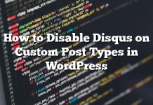 Cómo deshabilitar Disqus en tipos de publicaciones personalizadas en WordPress