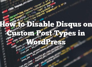 Cómo deshabilitar Disqus en tipos de publicaciones personalizadas en WordPress