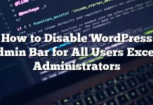 Cómo deshabilitar la barra de administración de WordPress para todos los usuarios excepto los administradores