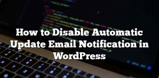 Cómo deshabilitar la notificación automática de correo electrónico de actualización en WordPress