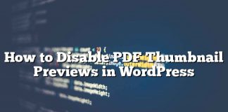 Cómo deshabilitar las previsualizaciones en miniatura de PDF en WordPress