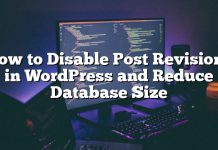 Cómo deshabilitar las revisiones de publicaciones en WordPress y reducir el tamaño de la base de datos