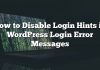 Cómo deshabilitar sugerencias de inicio de sesión en WordPress Mensajes de error de inicio de sesión