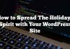 Cómo difundir el espíritu de las fiestas con tu sitio de WordPress