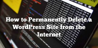 Cómo eliminar permanentemente un sitio de WordPress de Internet