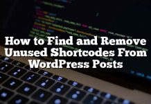 Cómo encontrar y eliminar los códigos cortos no utilizados de las publicaciones de WordPress