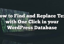 Cómo encontrar y reemplazar texto con un clic en su base de datos de WordPress