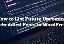 Cómo enumerar futuras publicaciones programadas próximas en WordPress