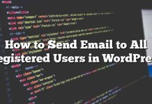 Cómo enviar correos electrónicos a todos los usuarios registrados en WordPress