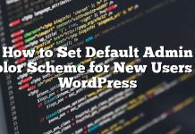 Cómo establecer el esquema de color de administración predeterminado para nuevos usuarios en WordPress