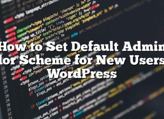 Cómo establecer el esquema de color de administración predeterminado para nuevos usuarios en WordPress