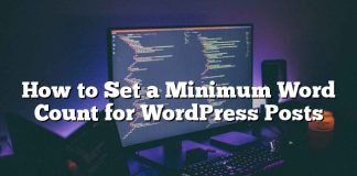 Cómo establecer un conteo mínimo de palabras para publicaciones de WordPress