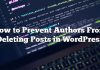 Cómo evitar que los autores eliminen publicaciones en WordPress