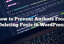 Cómo evitar que los autores eliminen publicaciones en WordPress