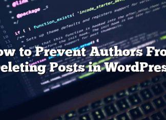 Cómo evitar que los autores eliminen publicaciones en WordPress