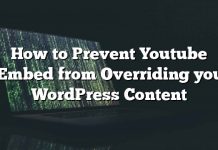 Cómo evitar que Youtube oEmbed anule su contenido de WordPress