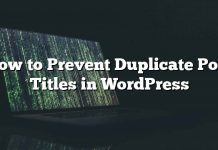 Cómo evitar títulos duplicados de publicaciones en WordPress