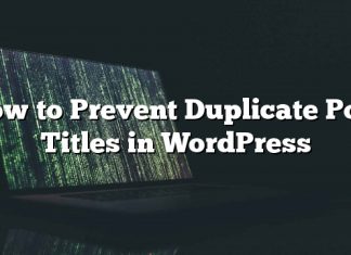 Cómo evitar títulos duplicados de publicaciones en WordPress