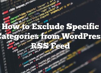 Cómo excluir categorías específicas de la fuente RSS de WordPress