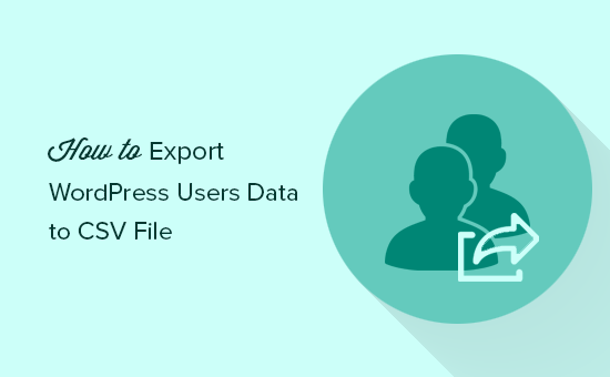 Exportar datos de usuarios de WordPress a un archivo CSV 