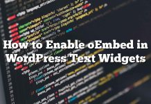 Cómo habilitar oEmbed en widgets de texto de WordPress