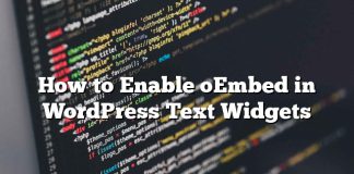 Cómo habilitar oEmbed en widgets de texto de WordPress