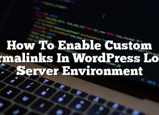 Cómo habilitar permalinks personalizados en el entorno de servidor local de WordPress