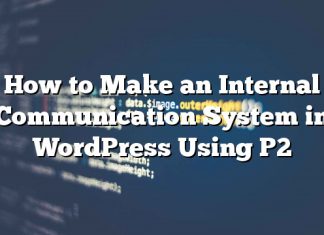 Cómo hacer un sistema de comunicación interna en WordPress usando P2