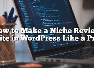 Cómo hacer un sitio de revisión de nicho en WordPress Like a Pro