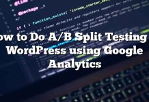 Cómo hacer una prueba dividida A / B en WordPress usando Google Analytics
