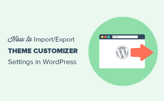Importar / exportar la configuración del personalizador de temas en WordPress 