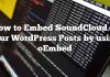 Cómo incrustar SoundCloud en tus publicaciones de WordPress usando oEmbed