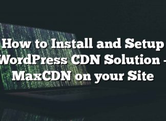 Cómo instalar y configurar la solución CDN de WordPress – MaxCDN en su sitio