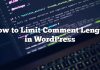 Cómo limitar la duración de los comentarios en WordPress