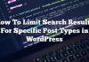 Cómo limitar los resultados de búsqueda para tipos de publicación específicos en WordPress