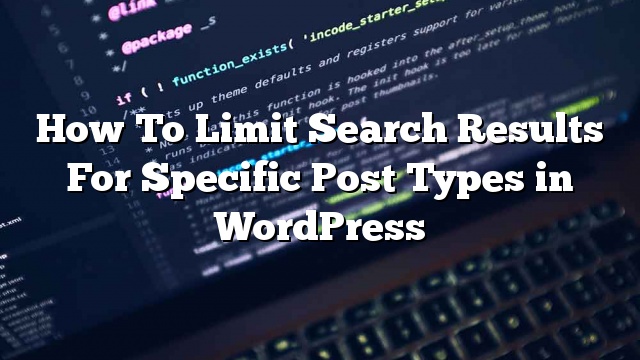 Cómo limitar los resultados de búsqueda para tipos de publicación específicos en WordPress_5d9edf28bbda7.jpeg