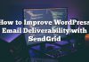 Cómo mejorar la capacidad de envío de correos electrónicos de WordPress con SendGrid