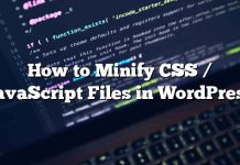 Cómo minimizar archivos CSS / JavaScript en WordPress