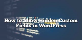 Cómo mostrar campos personalizados ocultos en WordPress