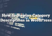 Cómo mostrar descripciones de categoría en WordPress