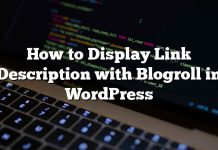 Cómo mostrar la descripción del enlace con Blogroll en WordPress