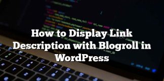 Cómo mostrar la descripción del enlace con Blogroll en WordPress