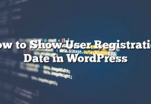 Cómo mostrar la fecha de registro del usuario en WordPress