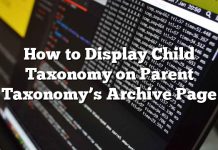 Cómo mostrar la taxonomía infantil en la página de archivo de Taxonomía principal
